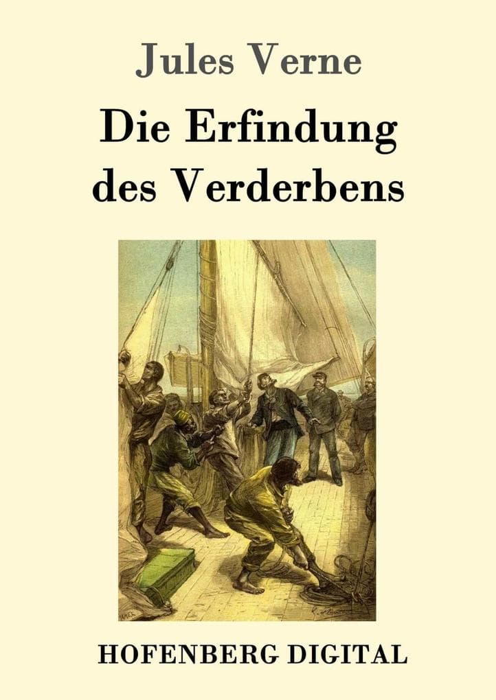 Die Erfindung des Verderbens