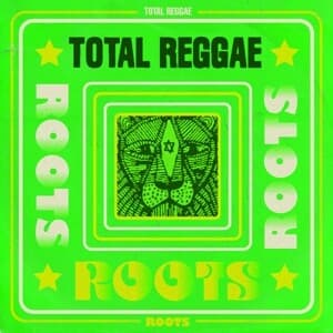 Total Reggae-Roots