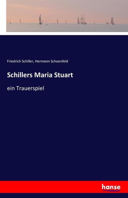 Schillers Maria Stuart