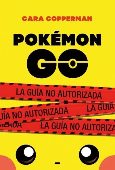 Pokémon go : la guía no autorizada