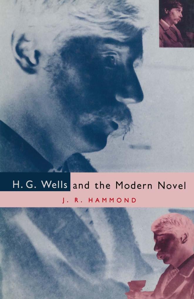 H.G.Wells and the Modern Novel