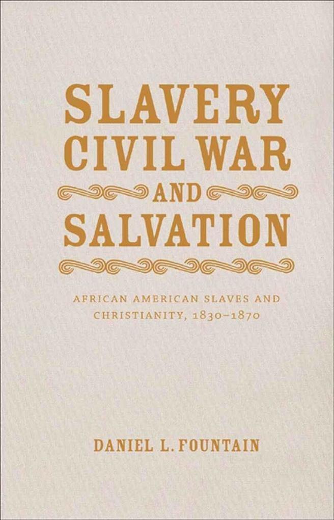 Slavery, Civil War, and Salvation