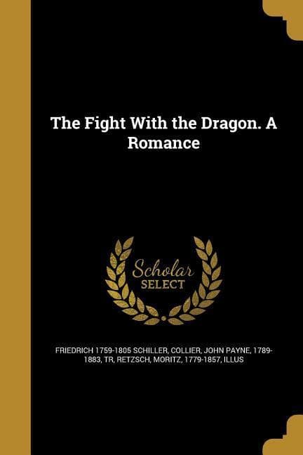 The Fight With the Dragon. A Romance