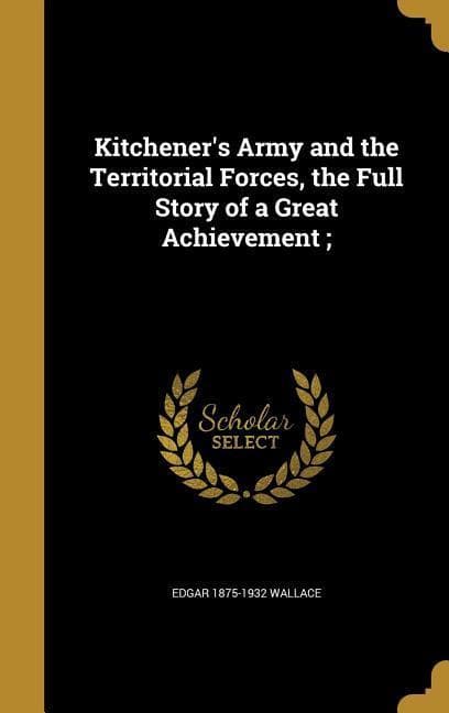 KITCHENERS ARMY & THE TERRITOR