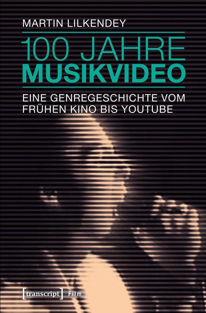 100 Jahre Musikvideo