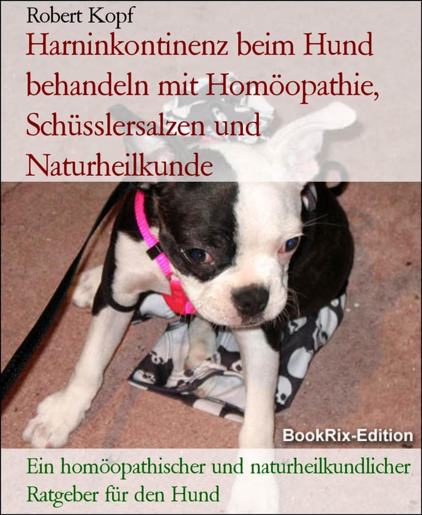 Harninkontinenz beim Hund behandeln mit Homöopathie, Schüsslersalzen und Naturheilkunde