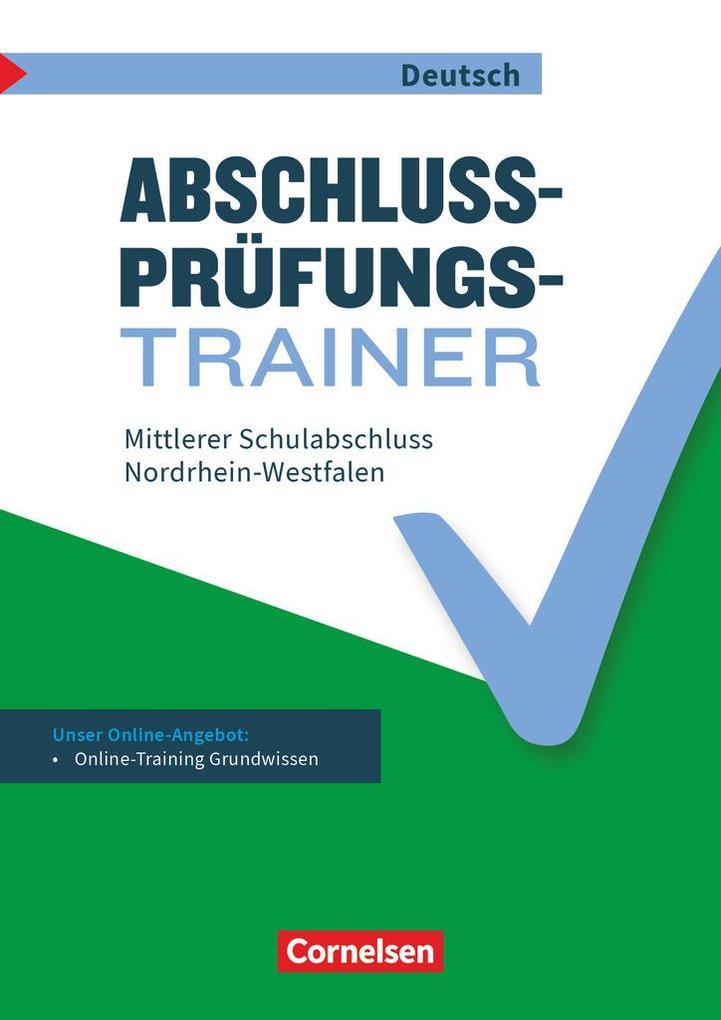 Abschlussprüfungstrainer Deutsch 10. Schuljahr - Nordrhein-Westfalen - Mittlerer Schulabschluss