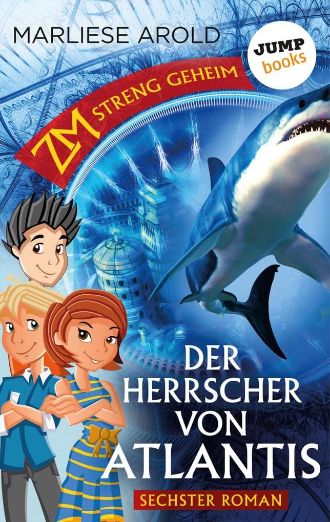 ZM - streng geheim: Sechster Roman - Der Herrscher von Atlantis