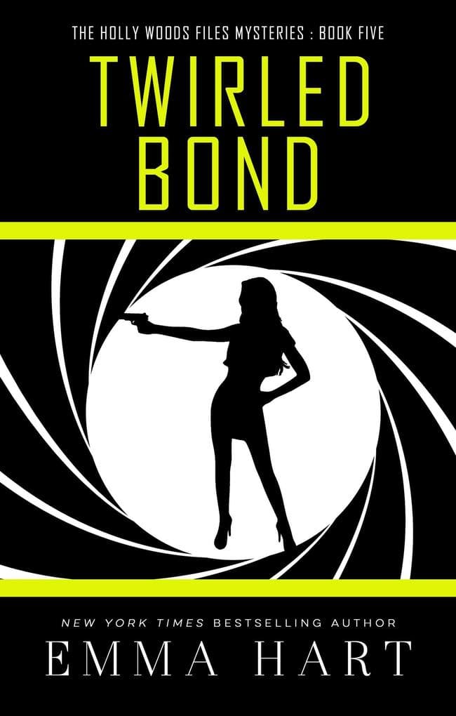 Twirled Bond (Holly Woods Files, #5)