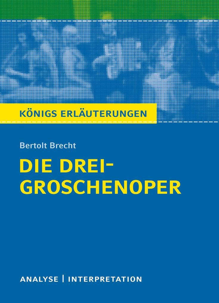 Die Dreigroschenoper von Bertolt Brecht