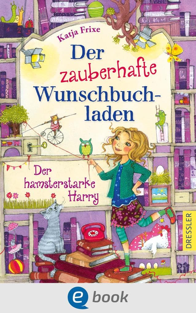 Der zauberhafte Wunschbuchladen 2. Der hamsterstarke Harry