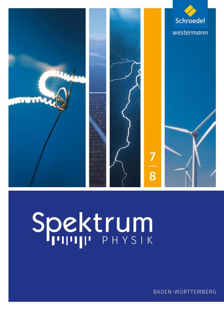 Spektrum Physik 7/8. Schulbuch. Sekundarstufe 1. Baden-Württemberg