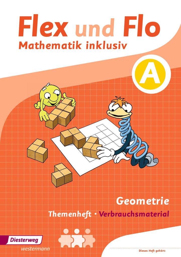 Flex und Flo Mathematik inklusiv. Arbeitsheft Geometrie A