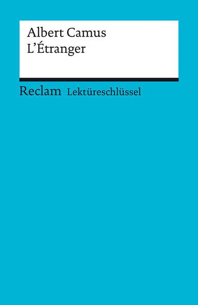 L'Etranger. Lektüreschlüssel für Schüler