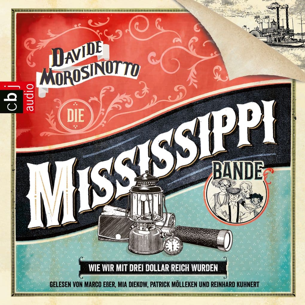 Die Mississippi-Bande. Wie wir mit drei Dollar reich wurden