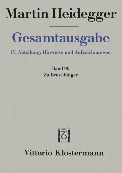 Gesamtausgabe Bd. 90. Zu Ernst Jünger