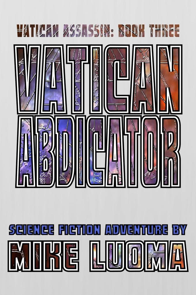 Vatican Abdicator (The Vatican Assassin Trilogy, #3)