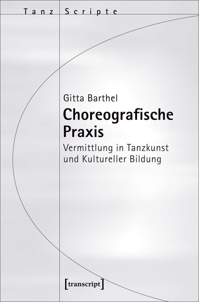 Choreografische Praxis