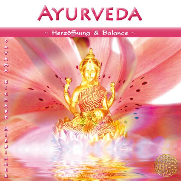 Ayurveda ~ Herzöffnung & Balance