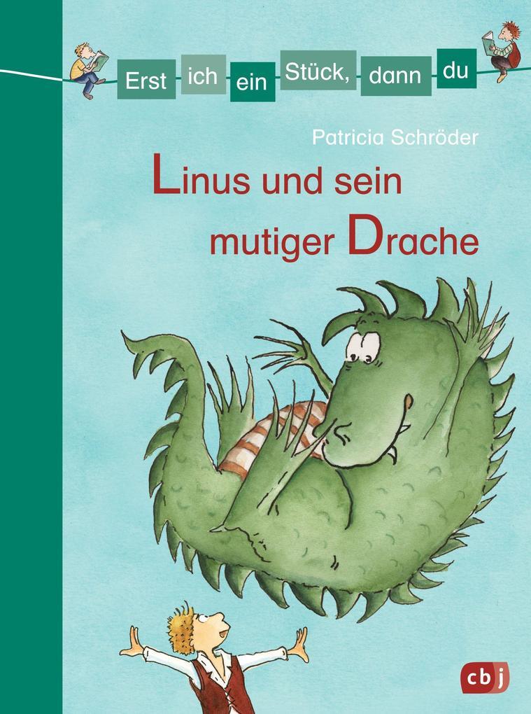 Erst ich ein Stück, dann du - Linus und sein mutiger Drache