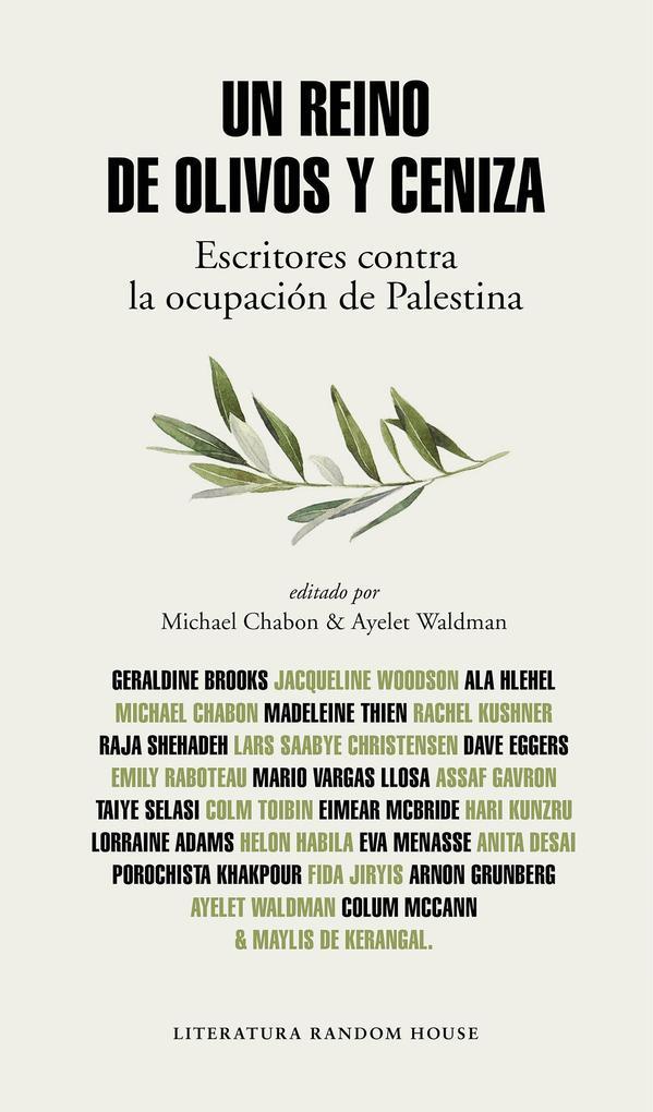 Un reino de olivos y ceniza : escritores contra la ocupación de Palestina