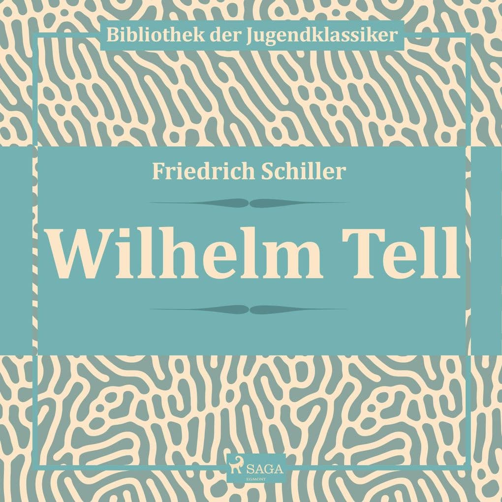 Wilhelm Tell (Ungekürzt)