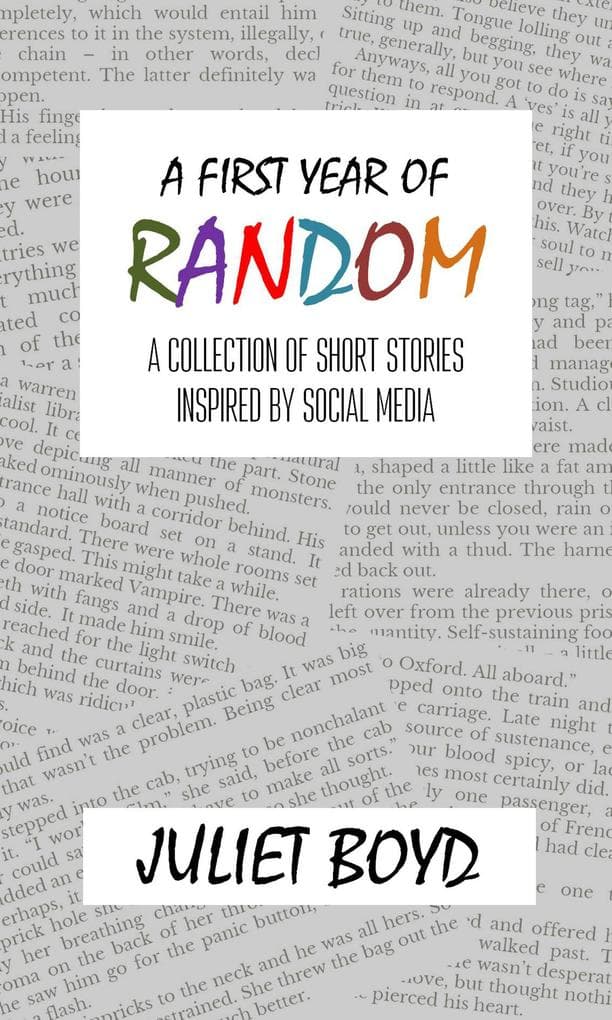 A First Year of Random: A Collection of Short Stories Inspired by Social Media