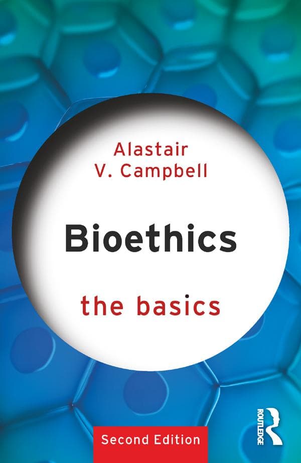 Bioethics: The Basics