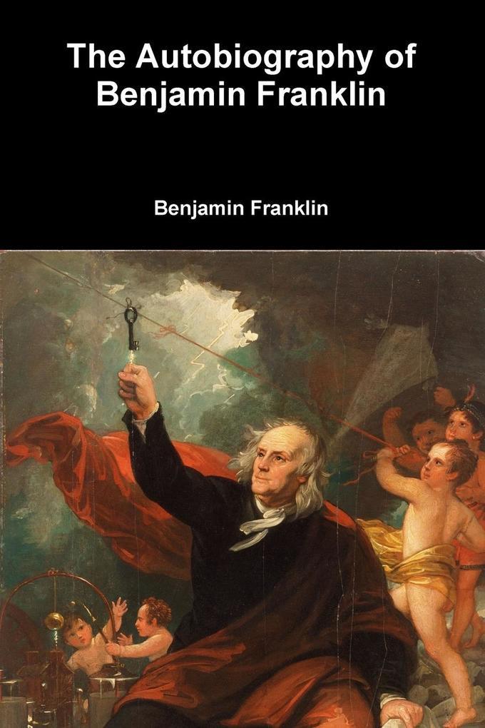 The Autobiography of Benjamin Franklin