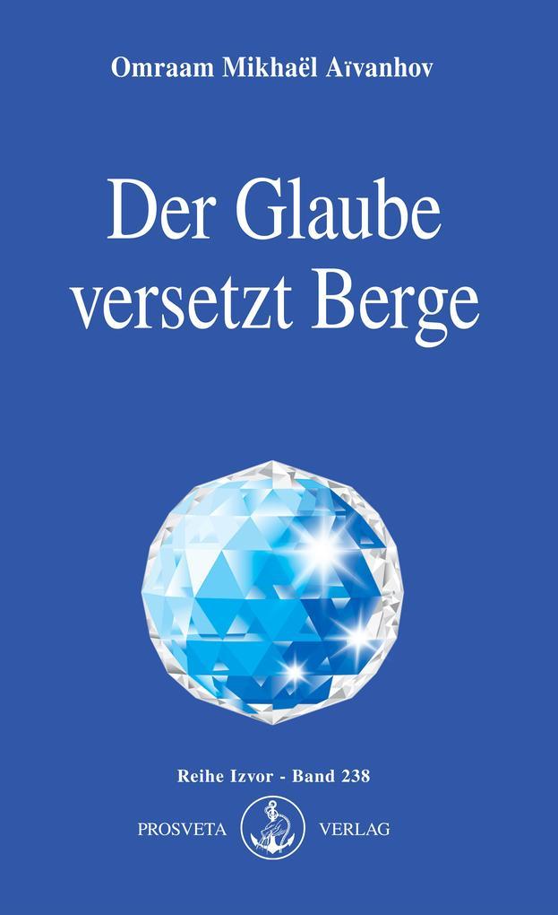 Der Glaube versetzt Berge