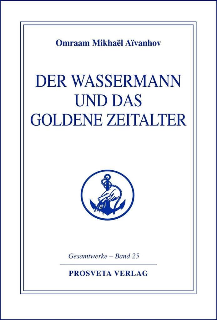 Der Wassermann und das Goldene Zeitalter - Teil 1