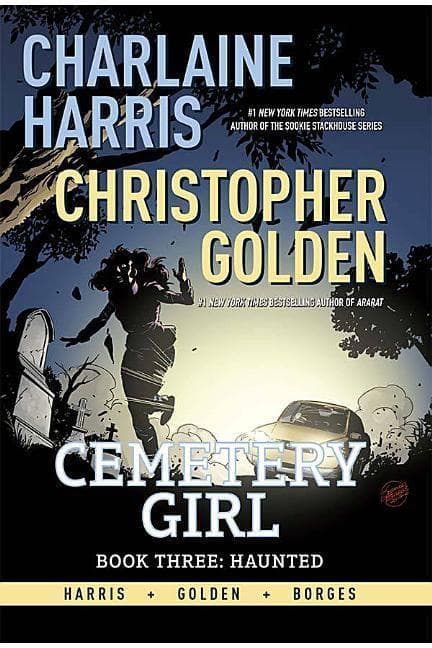 Charlaine Harris Cemetery Girl Book Three: Haunted