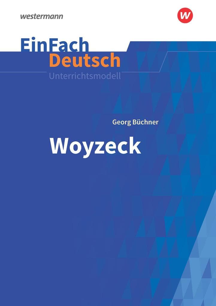 Woyzeck. EinFach Deutsch Unterrichtsmodelle NB