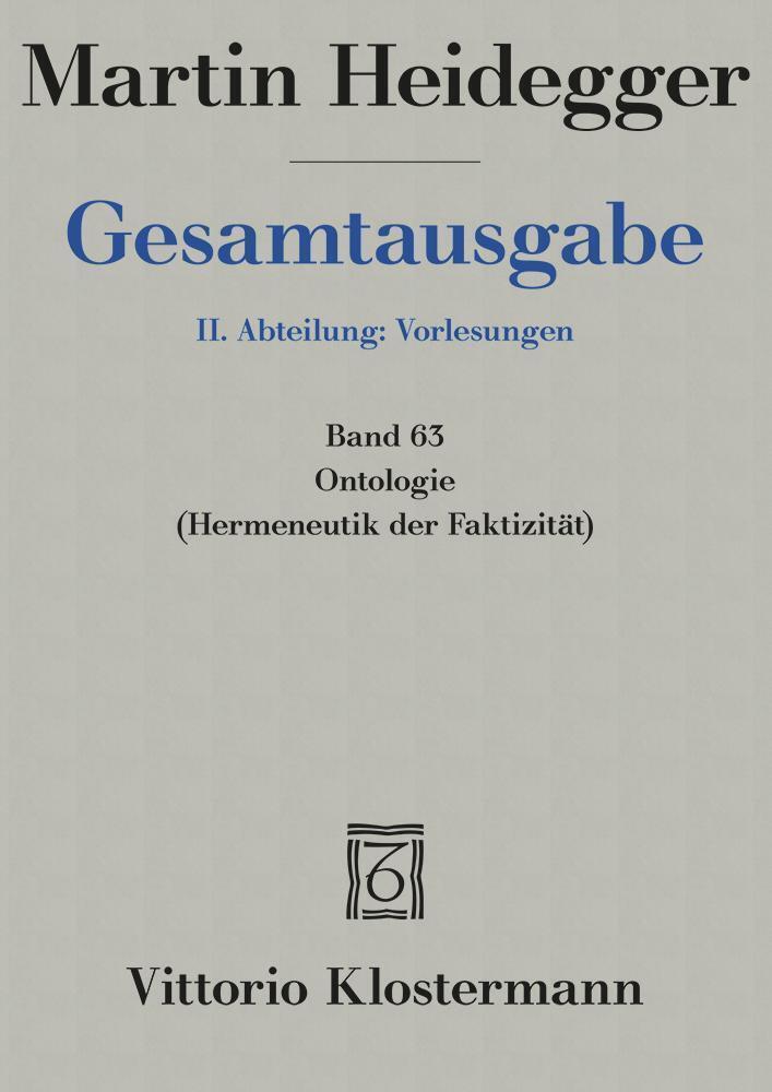 Gesamtausgabe. 4 Abteilungen / Ontologie. Hermeneutik der Faktizität