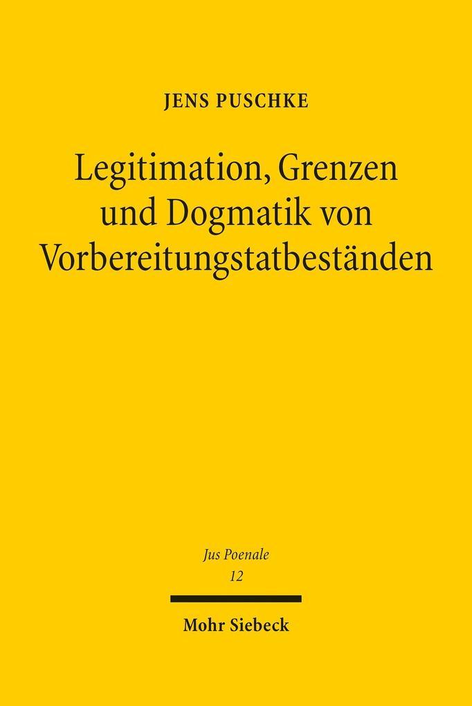 Legitimation, Grenzen und Dogmatik von Vorbereitungstatbeständen