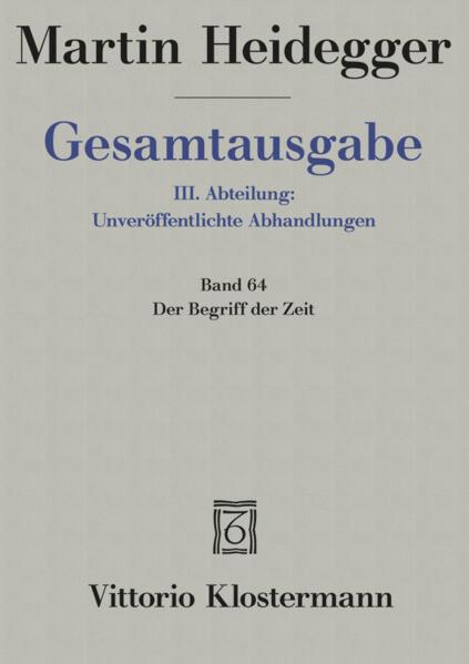 Gesamtausgabe Bd. 64. Der Begriff der Zeit