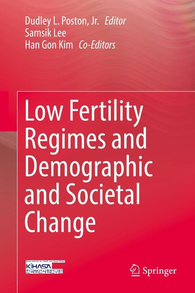 Low Fertility Regimes and Demographic and Societal Change