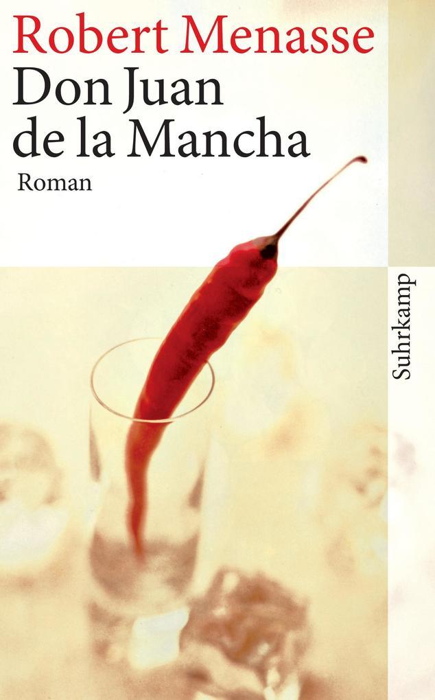 Don Juan de la Mancha oder Die Erziehung der Lust