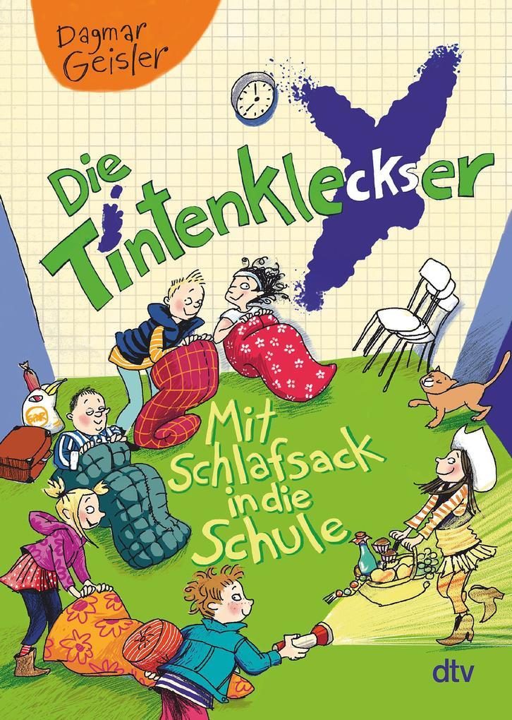 Die Tintenkleckser 1 - Mit Schlafsack in die Schule