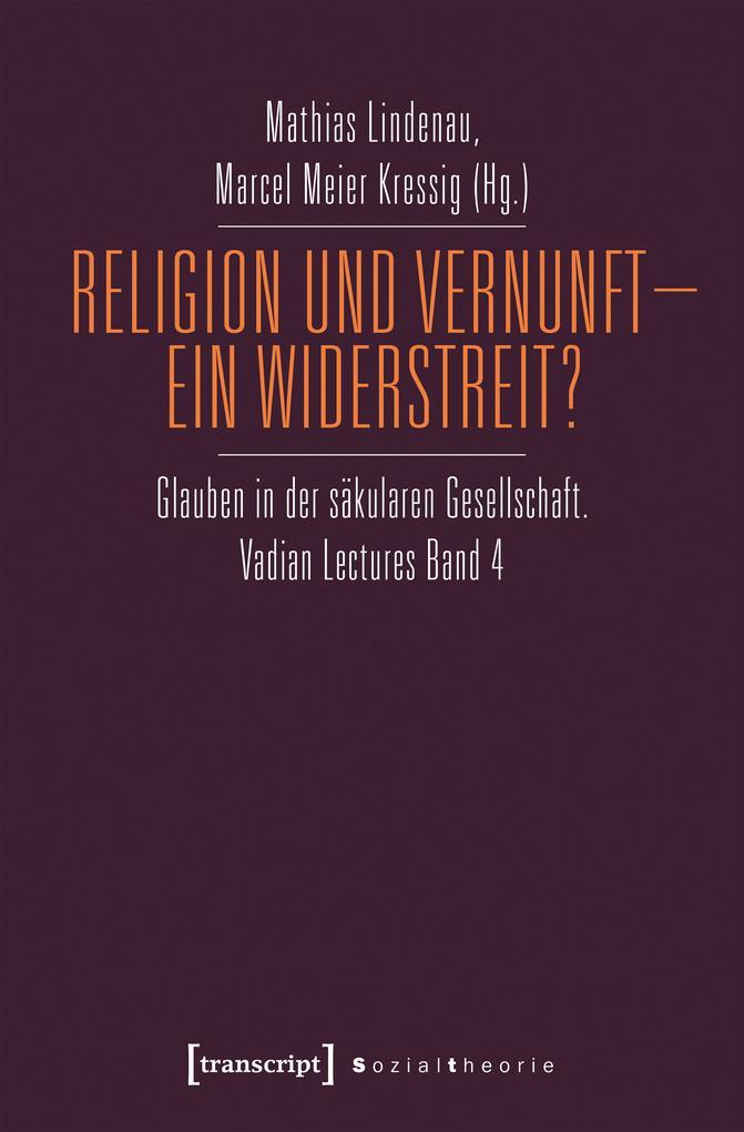 Religion und Vernunft - Ein Widerstreit?