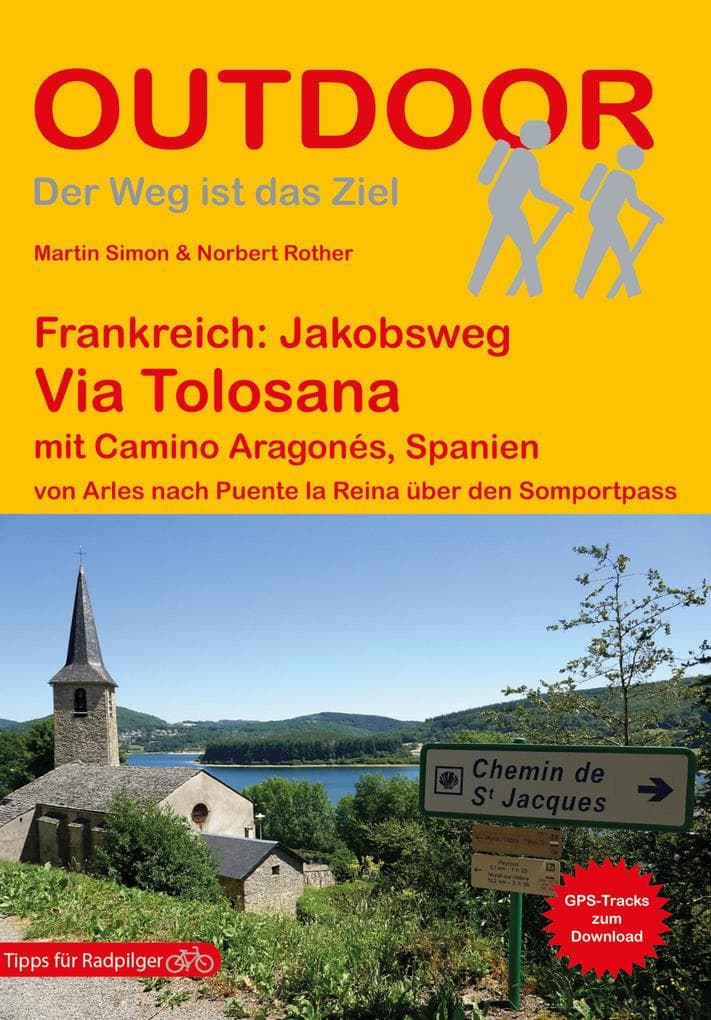 Frankreich: Jakobsweg Via Tolosana mit Camino Aragonés, Spanien