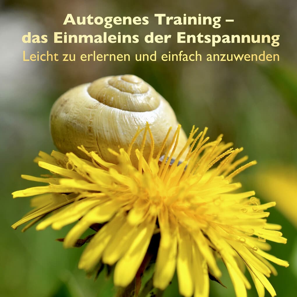 Autogenes Training - das Einmaleins der Entspannung