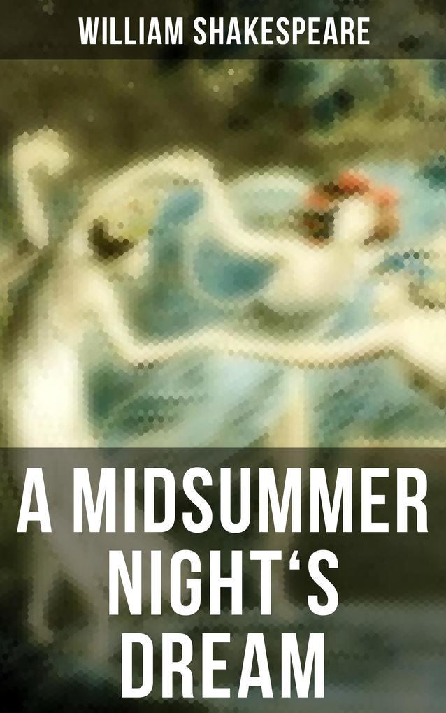 A MIDSUMMER NIGHT'S DREAM