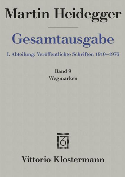 Gesamtausgabe Abt. 1 Veröffentlichte Schriften Bd. 9. Wegmarken