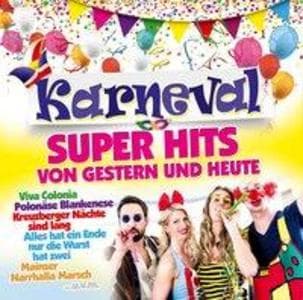 Karneval Super Hits von Gestern & Heute