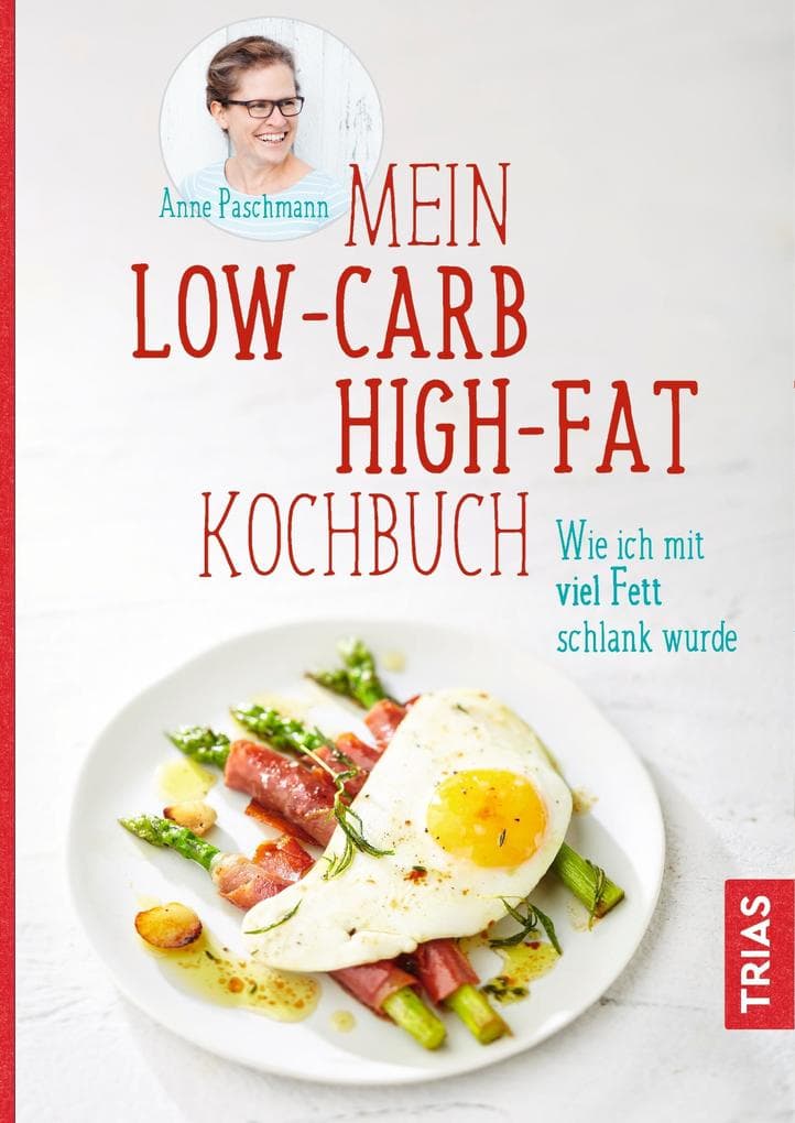 Mein Low-Carb-High-Fat-Kochbuch