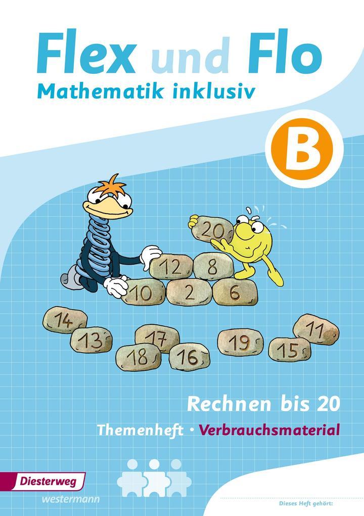 Flex und Flo - Mathematik inklusiv. Rechnen bis 20 inklusiv B