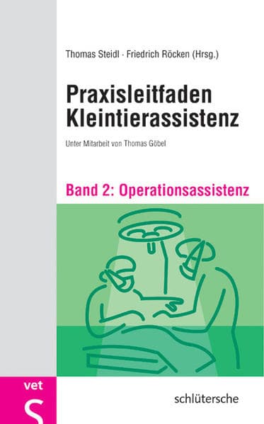 Praxisleitfaden Kleintierassistenz - Bd. 2