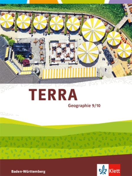 TERRA Geographie 9/10. Schülerbuch Klasse 9/10. Ausgabe Baden-Württemberg