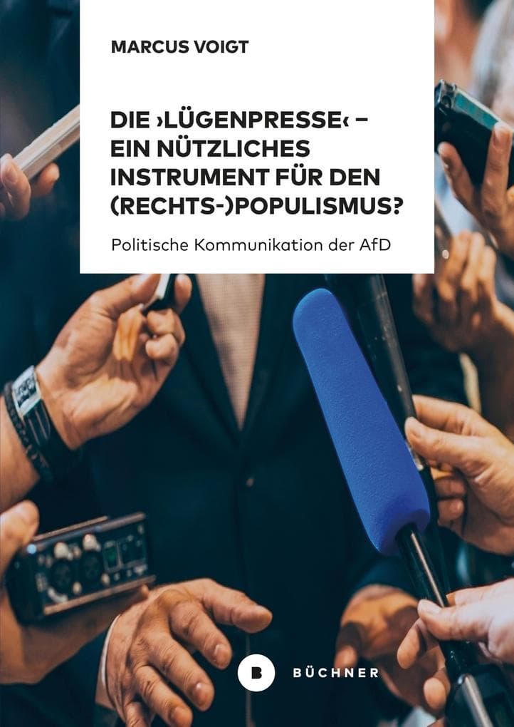 Die 'Lügenpresse' - Ein nützliches Instrument für den (Rechts-)Populismus?